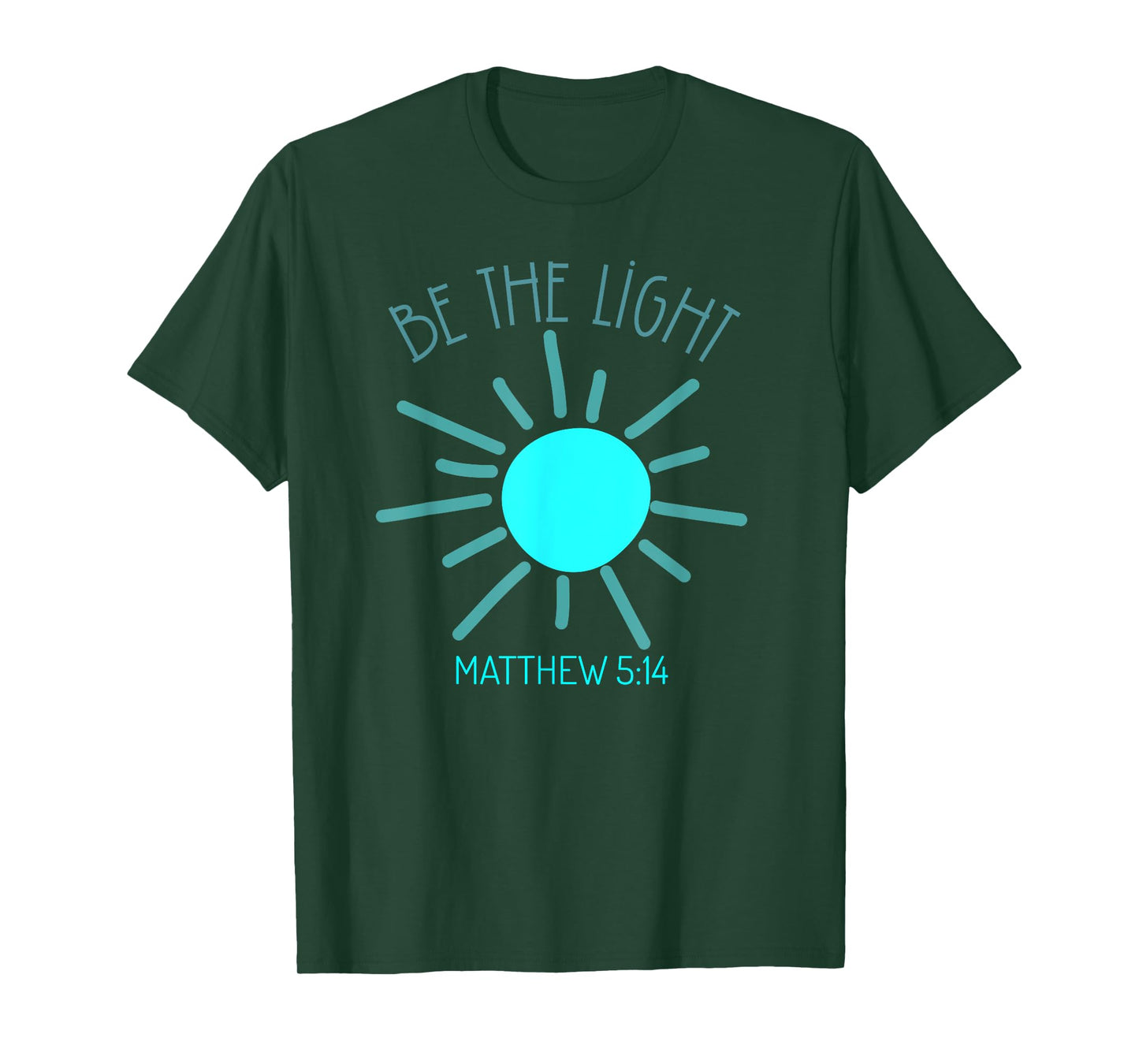 Be The Light Faith Religious Jesus Christian Men Women T-Shirt