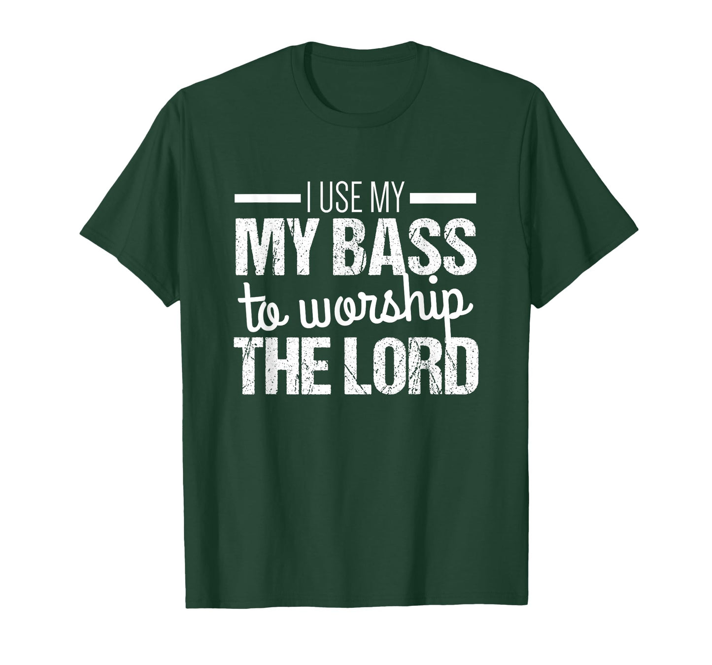 Christian Bass Guitar T Shirt | Use Bass to Worship the Lord T-Shirt