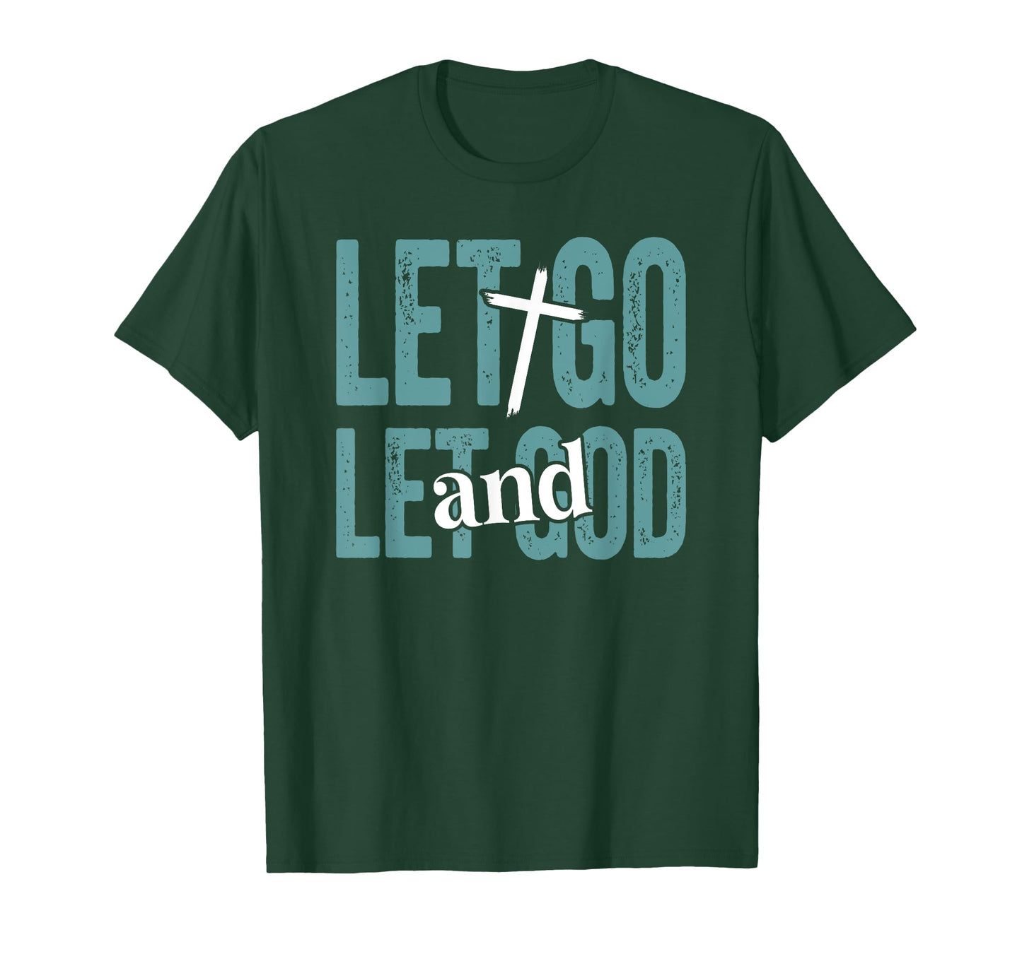 Christian Faith Let Go and Let God Bible Religion T-Shirt