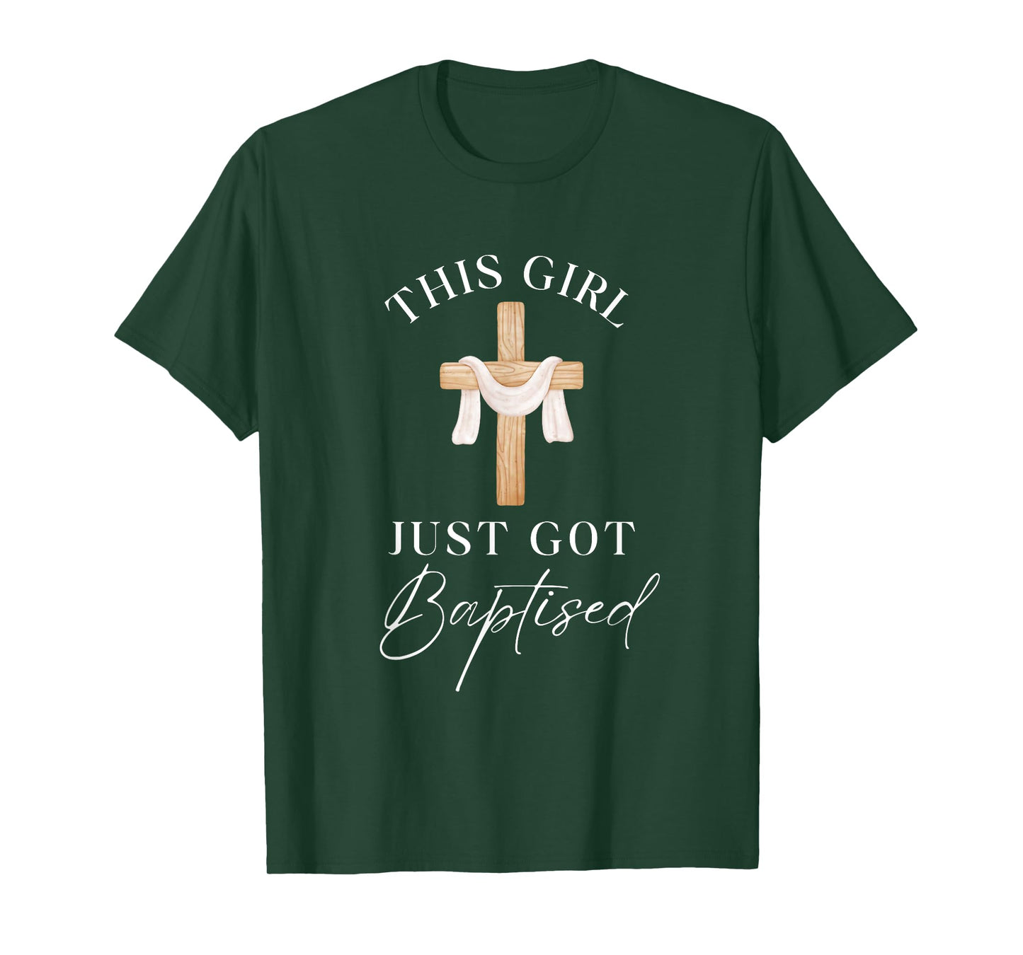 This Girl Got Baptized Christian Baptism I Decided T-Shirt