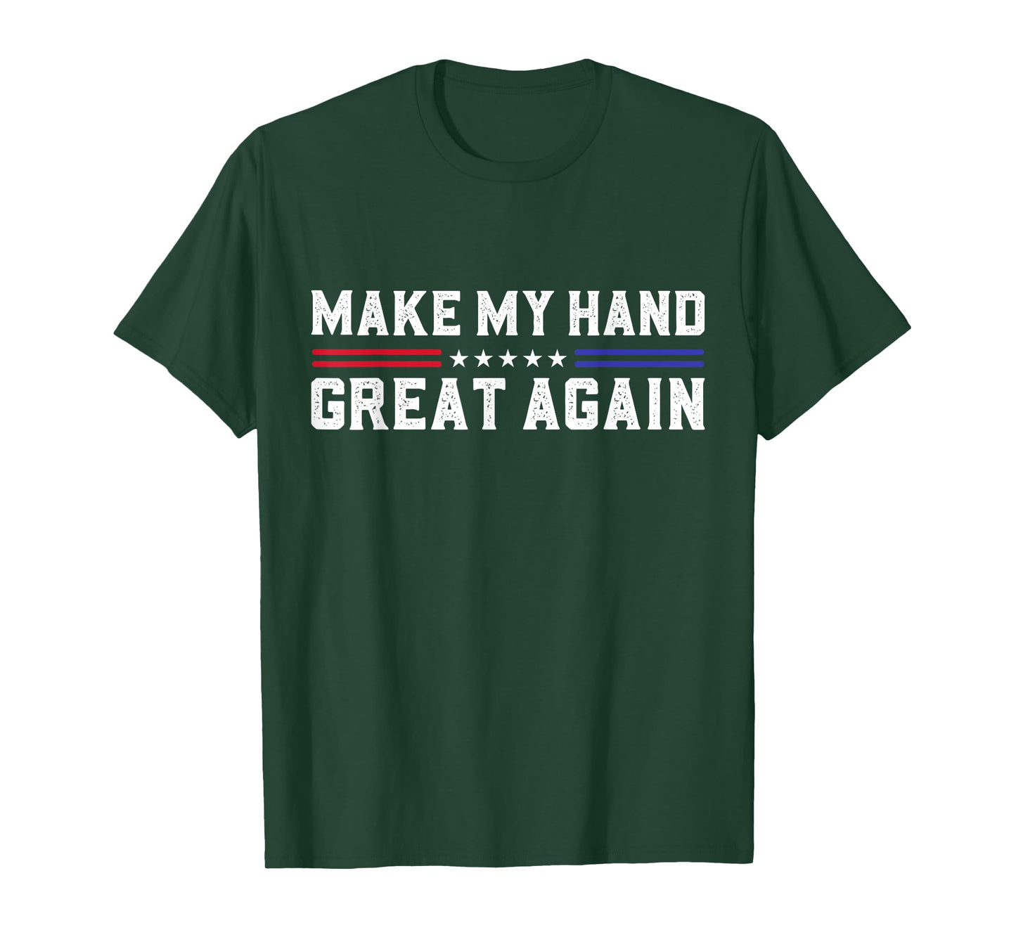 Make My Hand Great Again Post Broken Hand Surgery Recovery T-Shirt