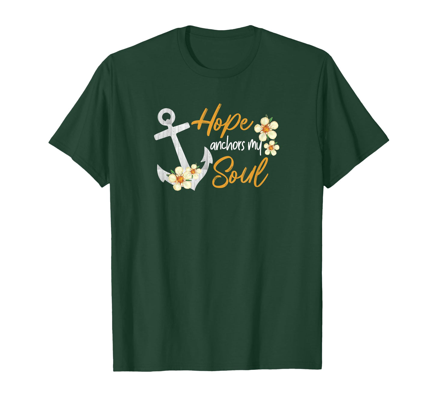 hope anchors my soul inspirational christian bible jesus god T-Shirt