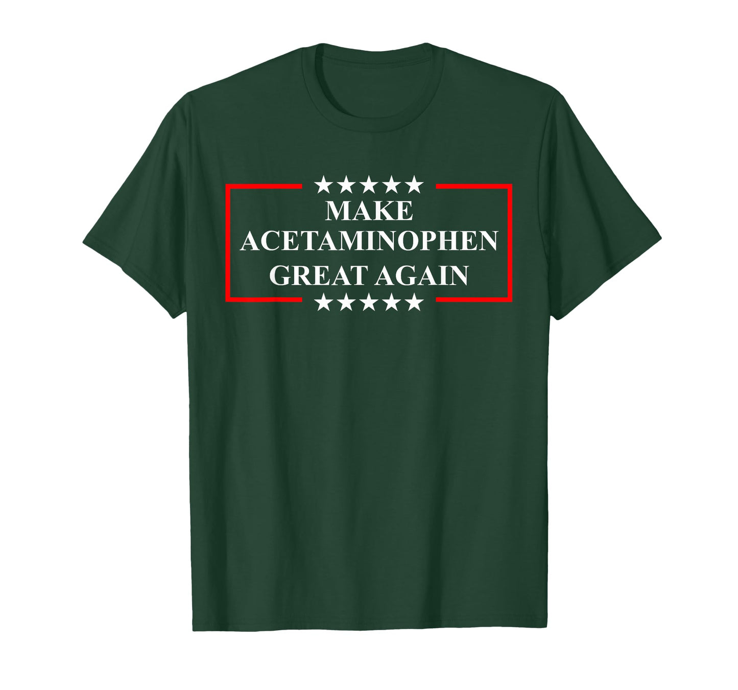 Make Acetaminophen Great Again Funny ADHD Autism Humor Pun T-Shirt