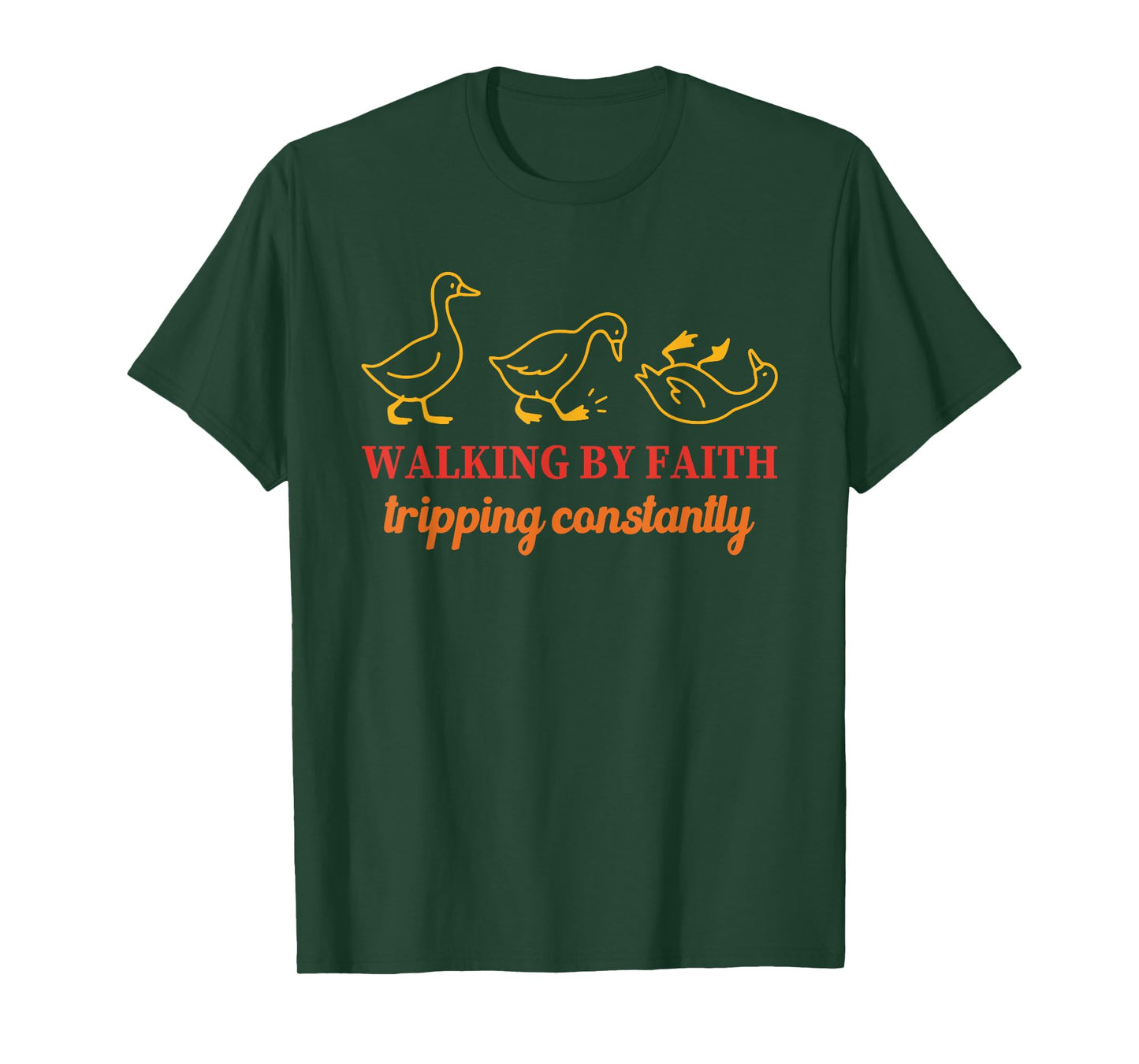 Walking By Faith Tripping Constantly T-Shirt