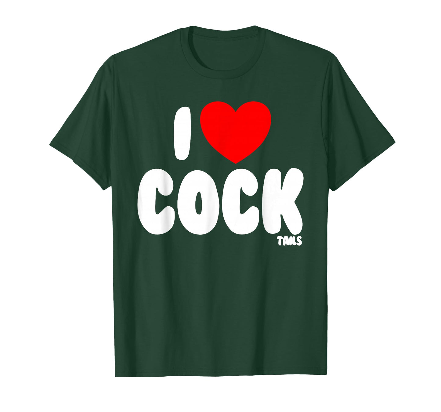 I Love Cocktails Raunchy Funny Women's Embarrassing T-Shirt