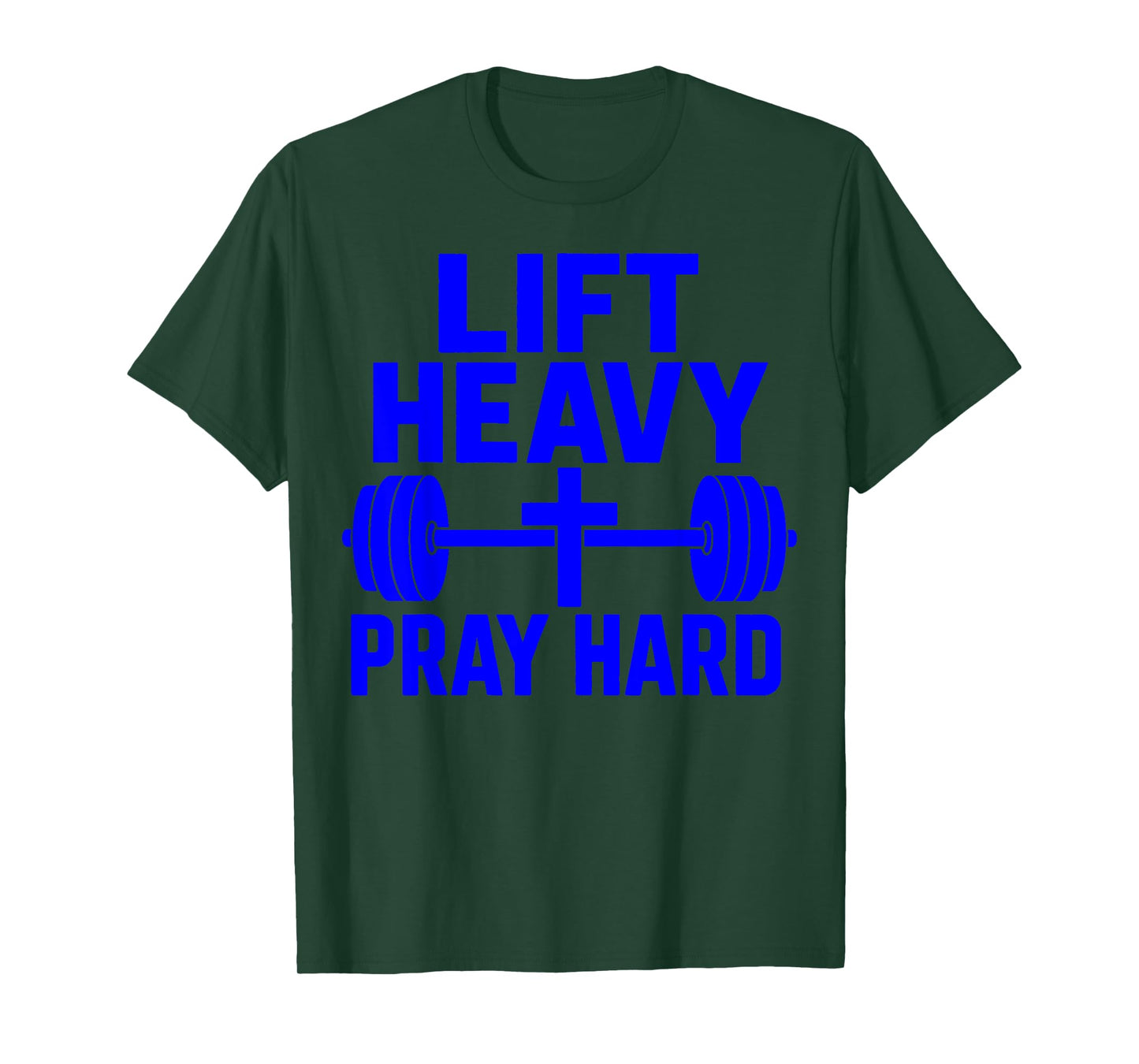 Lift Heavy Pray Hard T-Shirt