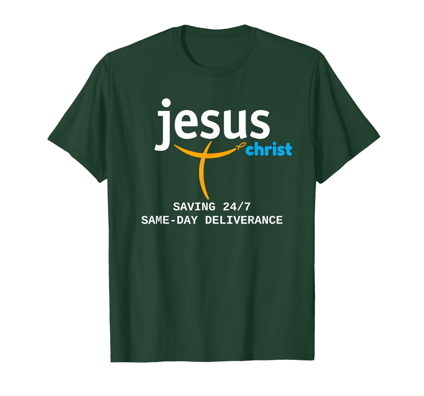 Jesus Christ Is Saving 24/7, With Deliverance the Same Day T-Shirt