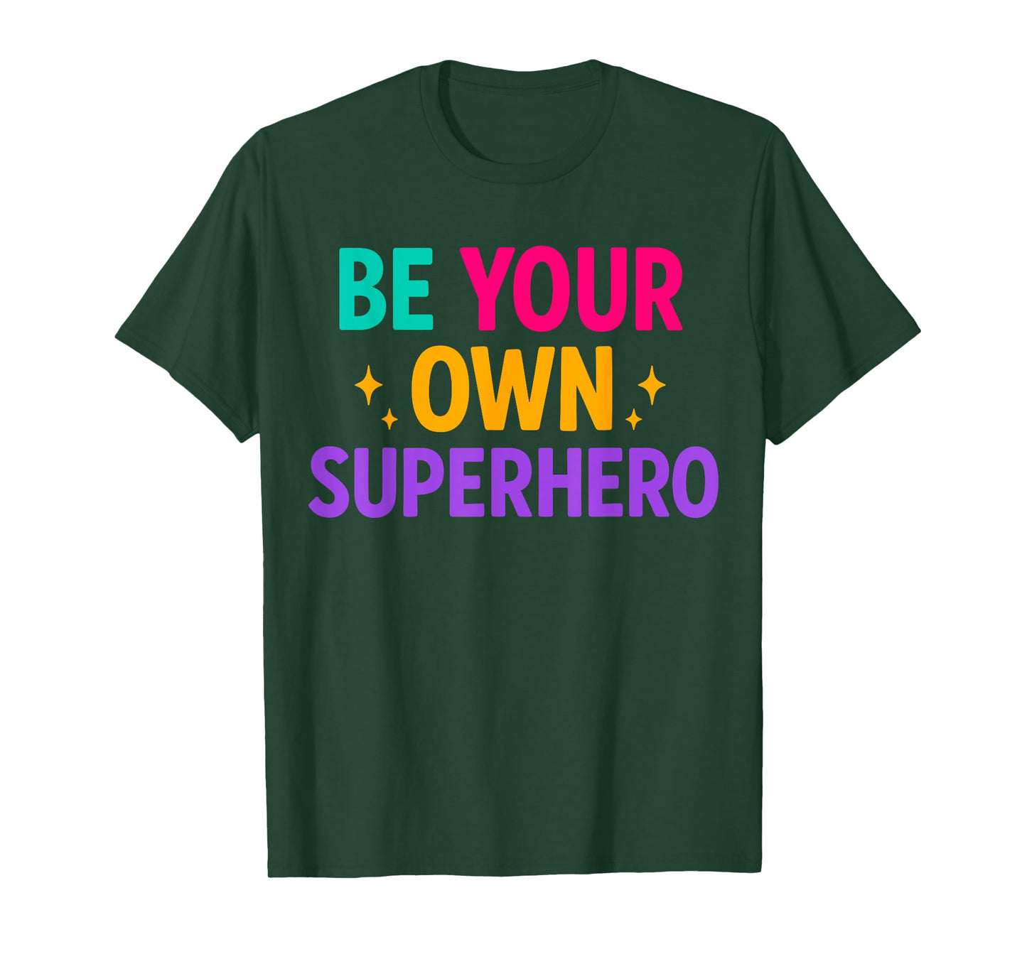 Be your own Superhero Motivational Quote Mental Health T-Shirt