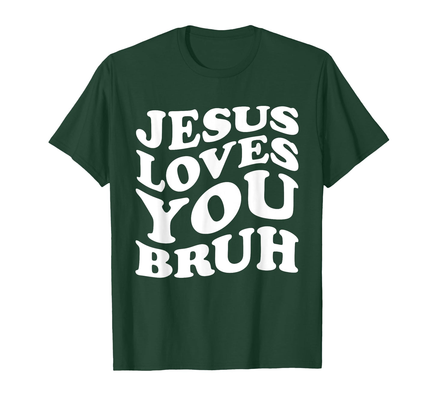 Jesus Loves You Bruh Religious Faith Christ Funny Christian T-Shirt