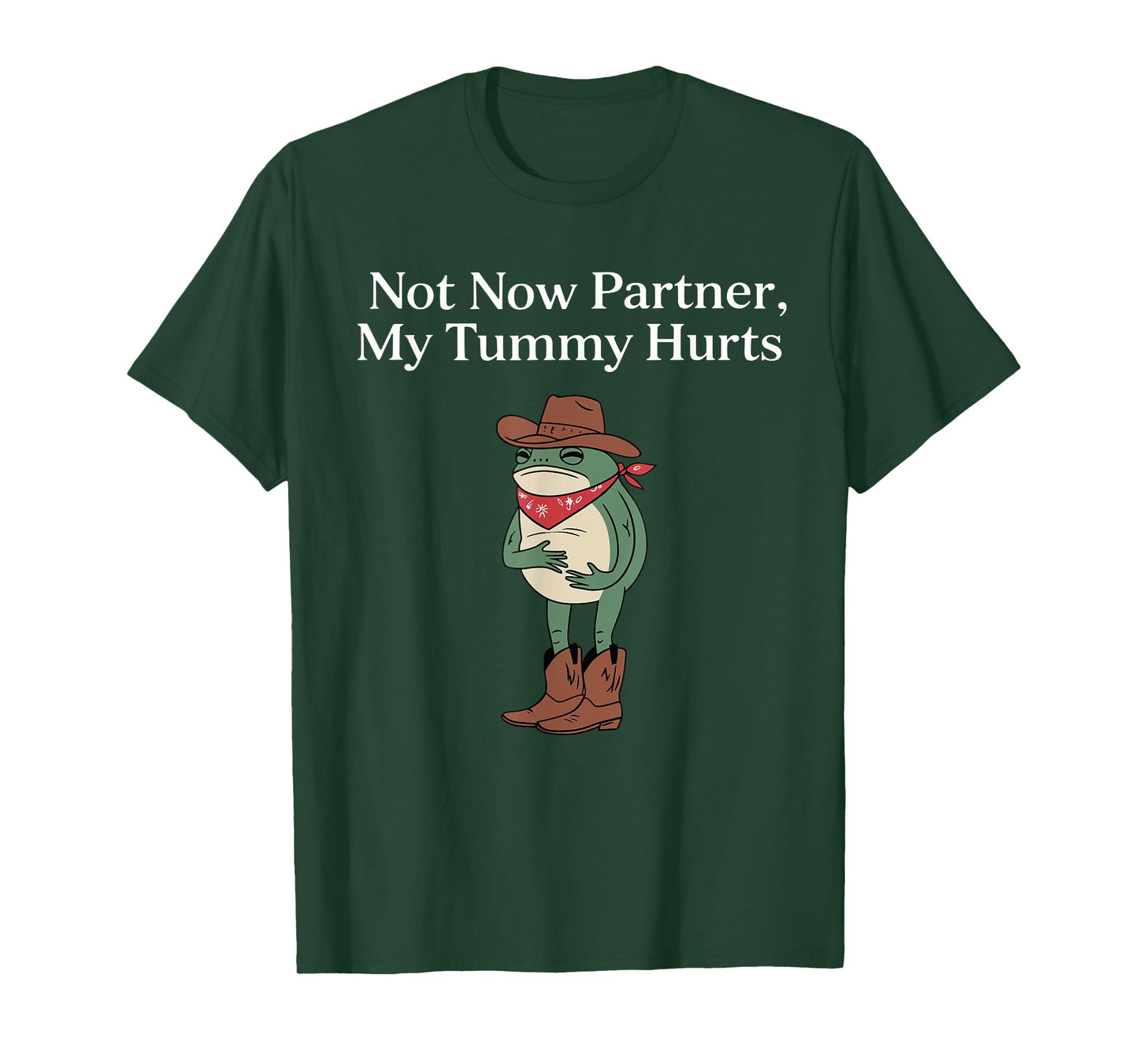 Retro Not Now Partner My Tummy Hurts Funny Cowboy Frog Meme T-Shirt