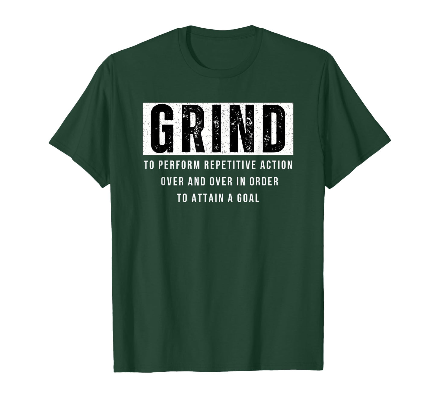 Grind Definition Motivational Quote Saying Gym T-Shirt
