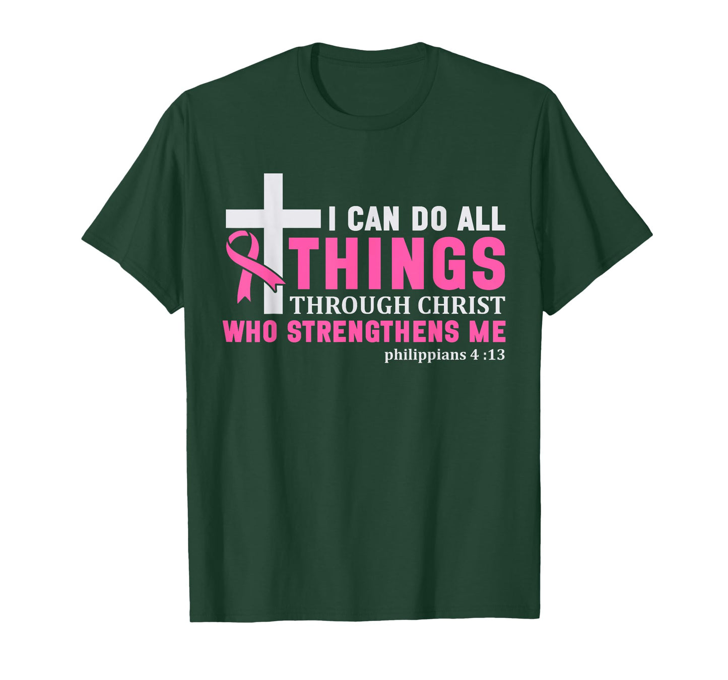 I Can Do All Things Through Christ Breast Cancer Awareness T-Shirt