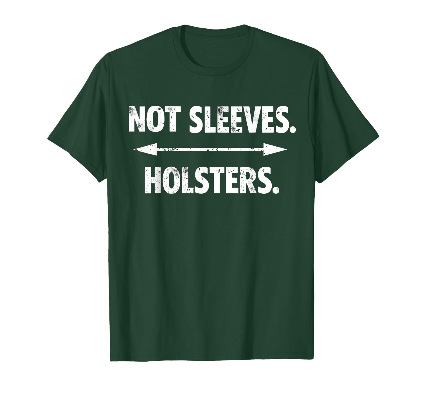 Not Sleeves Holsters, Funny Gun Show, gym, bodybuilder gift T-Shirt