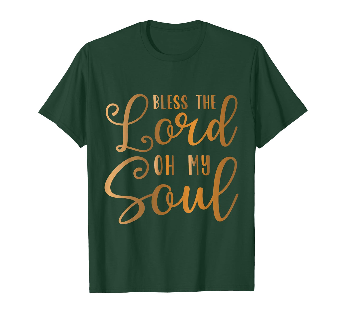Bless the Lord oh my Soul T-Shirt