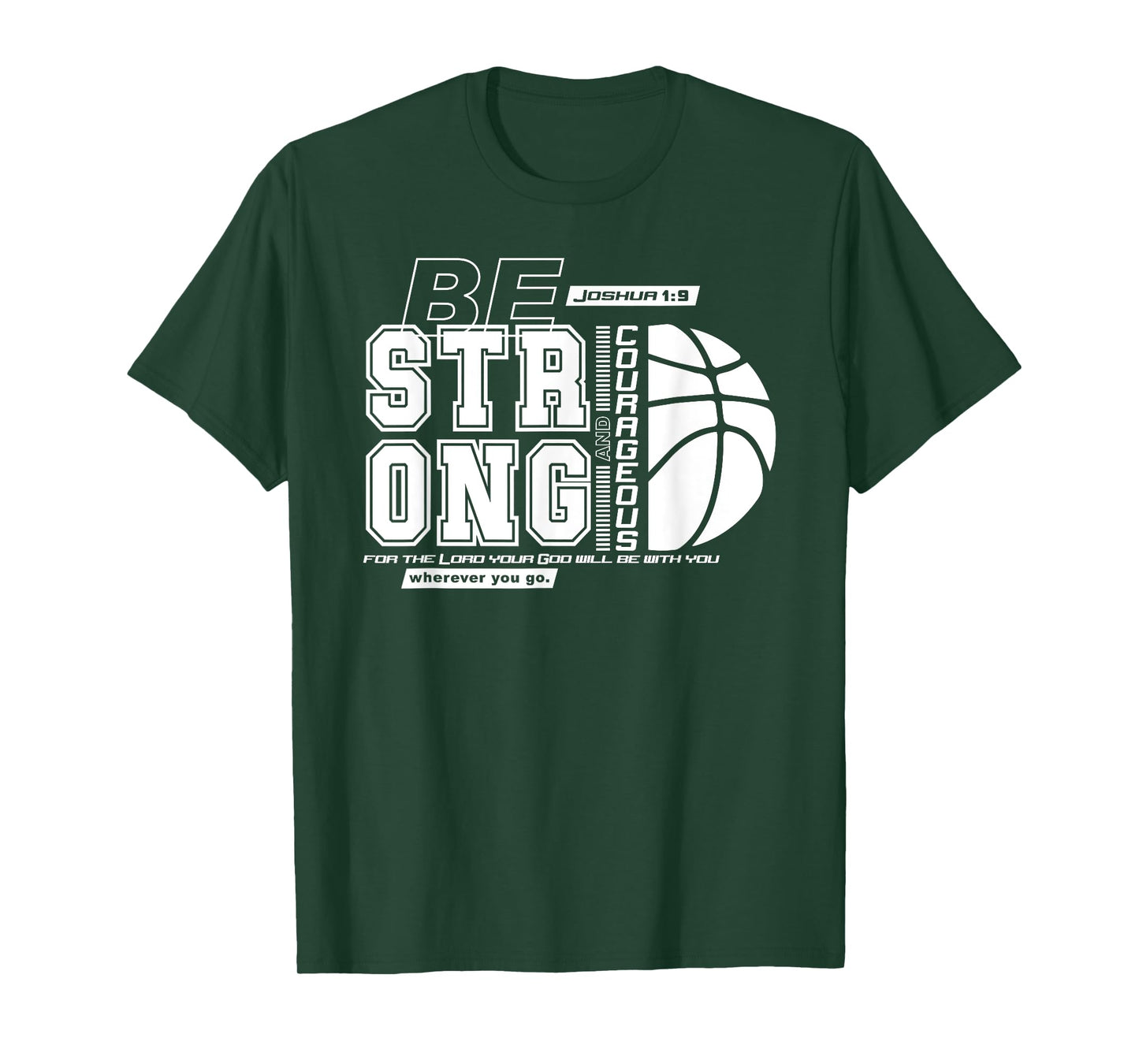 Joshua 1:9-Strong & Courageous Basketball Themed T-Shirt