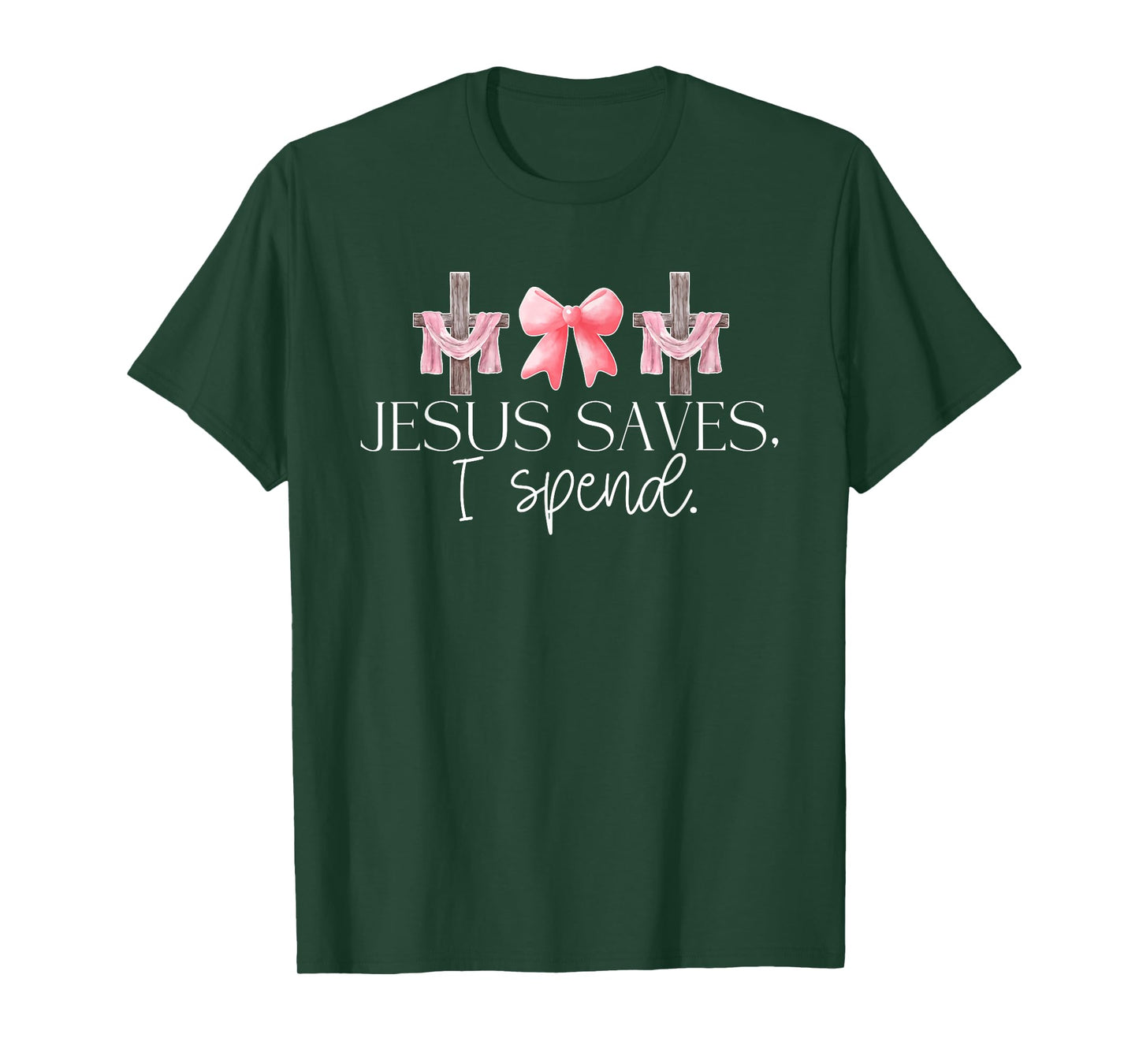 Jesus Saves I Spend, Funny Christian, Religious T-Shirt