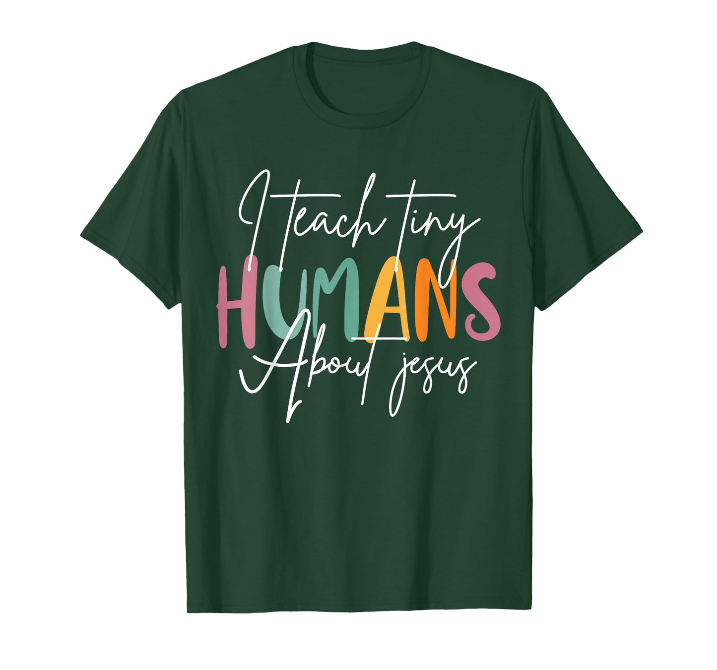 I Teach Tiny Humans About Jesus Teacher Appreciation T-Shirt