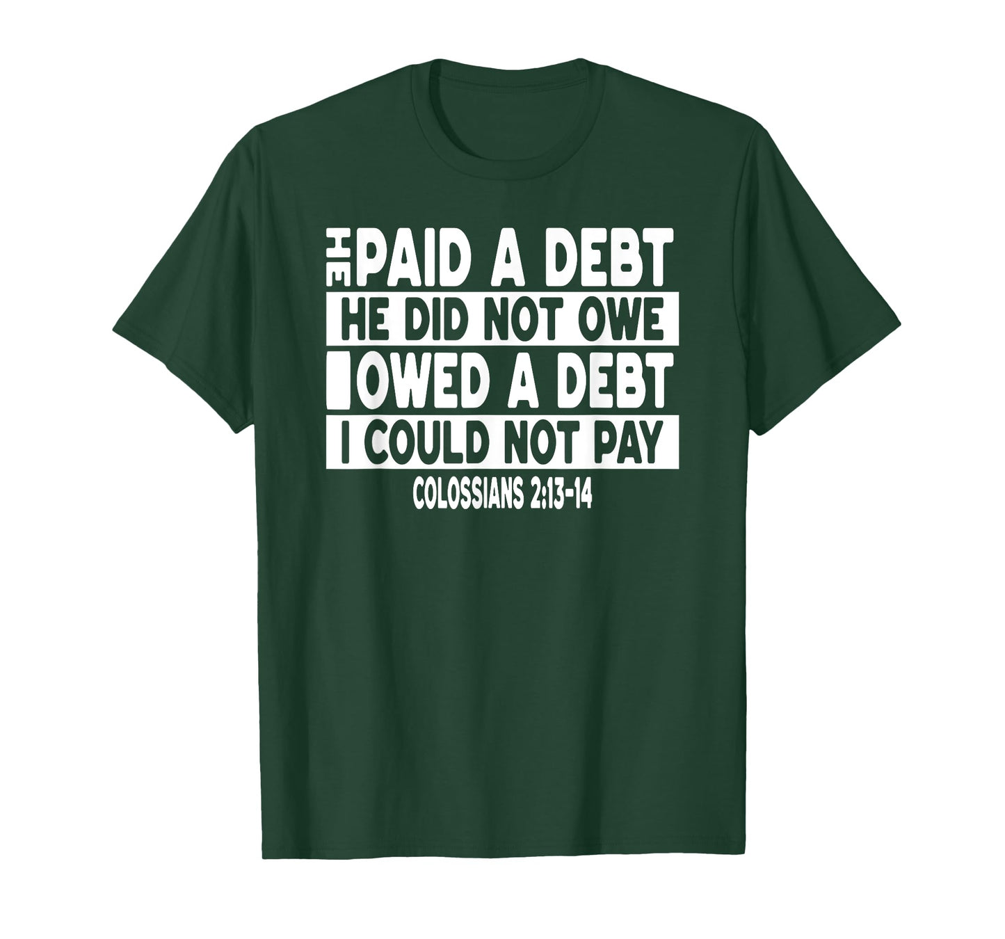 He Paid a Debt I Owed a Debt Jesus T-Shirt