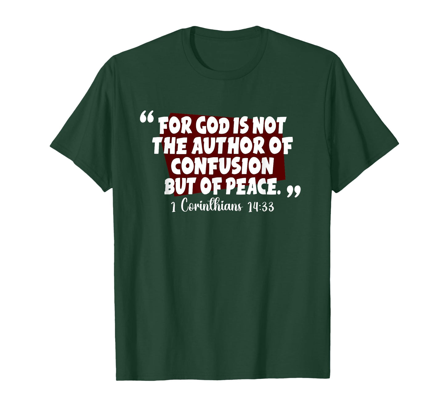 For God's Not The Author Of Confusion But Of Peace Bible T-Shirt