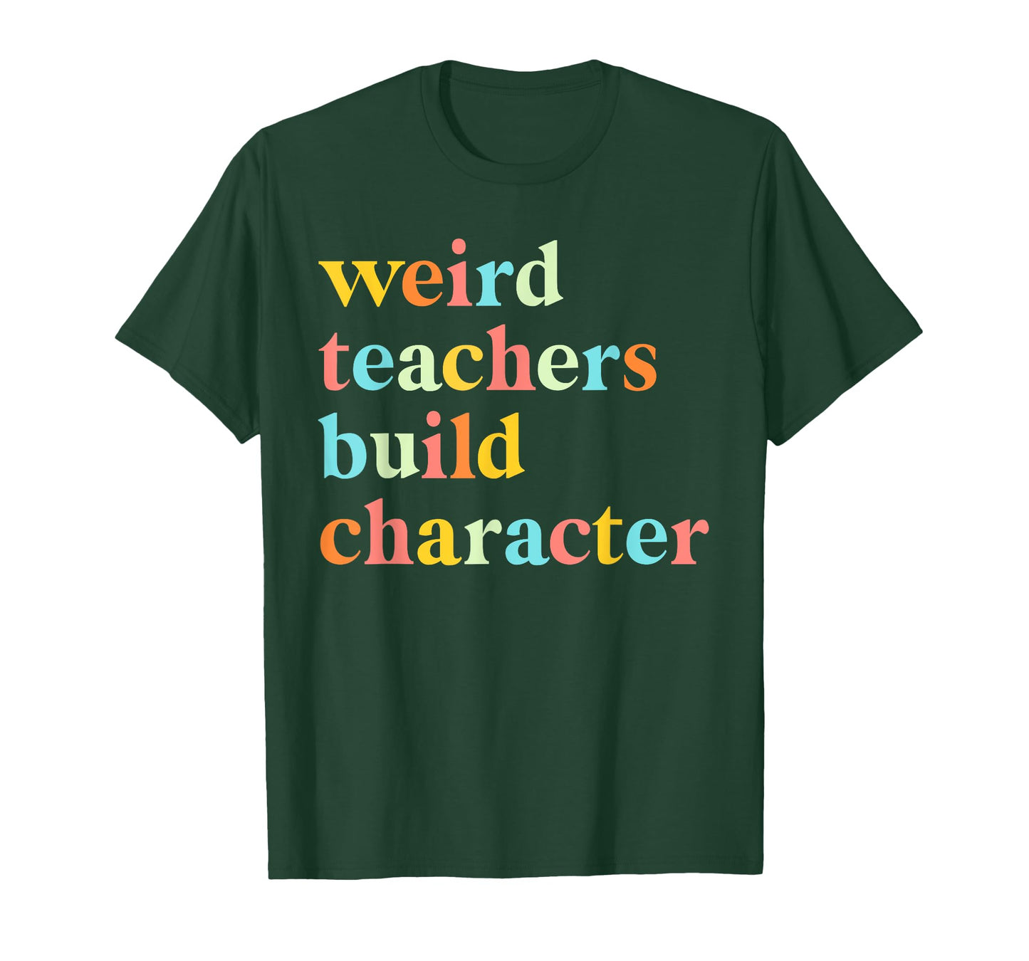 Vintage Funny Teacher Sayings Weird Teachers Build Character T-Shirt