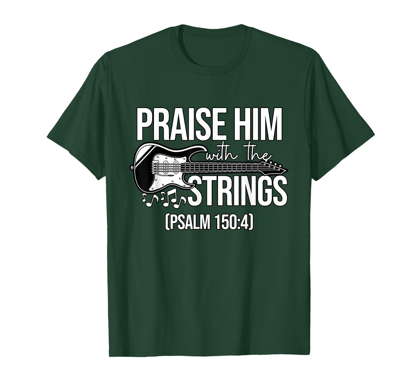 Praise Him With The Strings Christian Psalm Bass Guitar T-Shirt