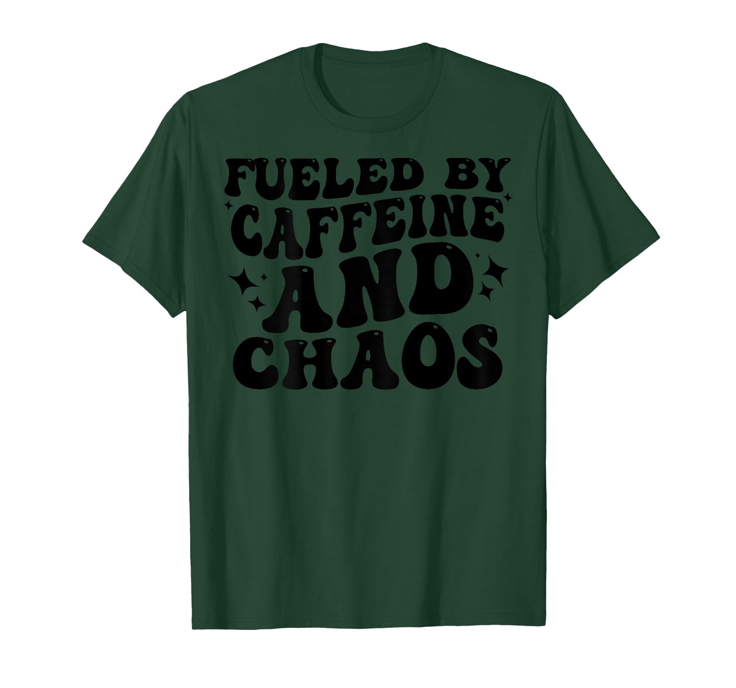 Fueled By Caffeine And Chaos Funny Adult Humor Men Women T-Shirt