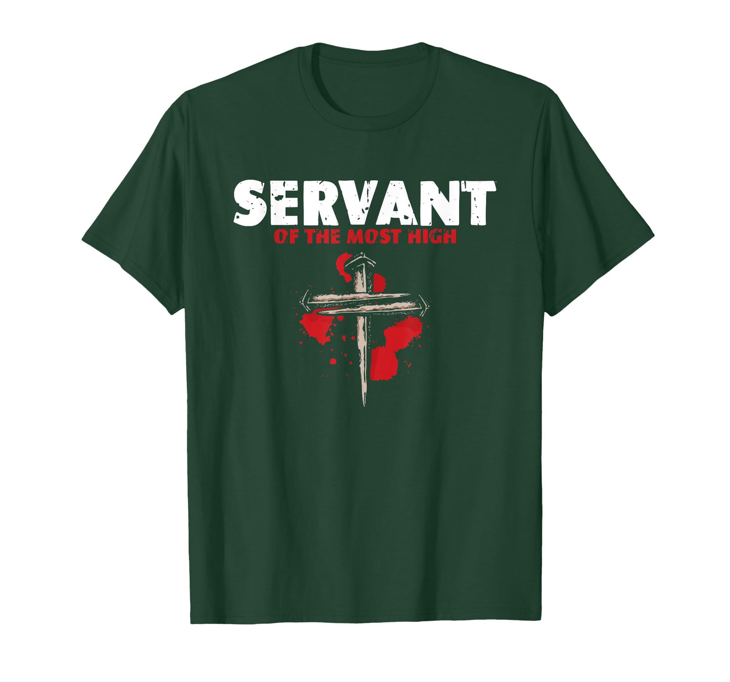 Servant Of Most High | Religion Crucifix | Faith God T-Shirt