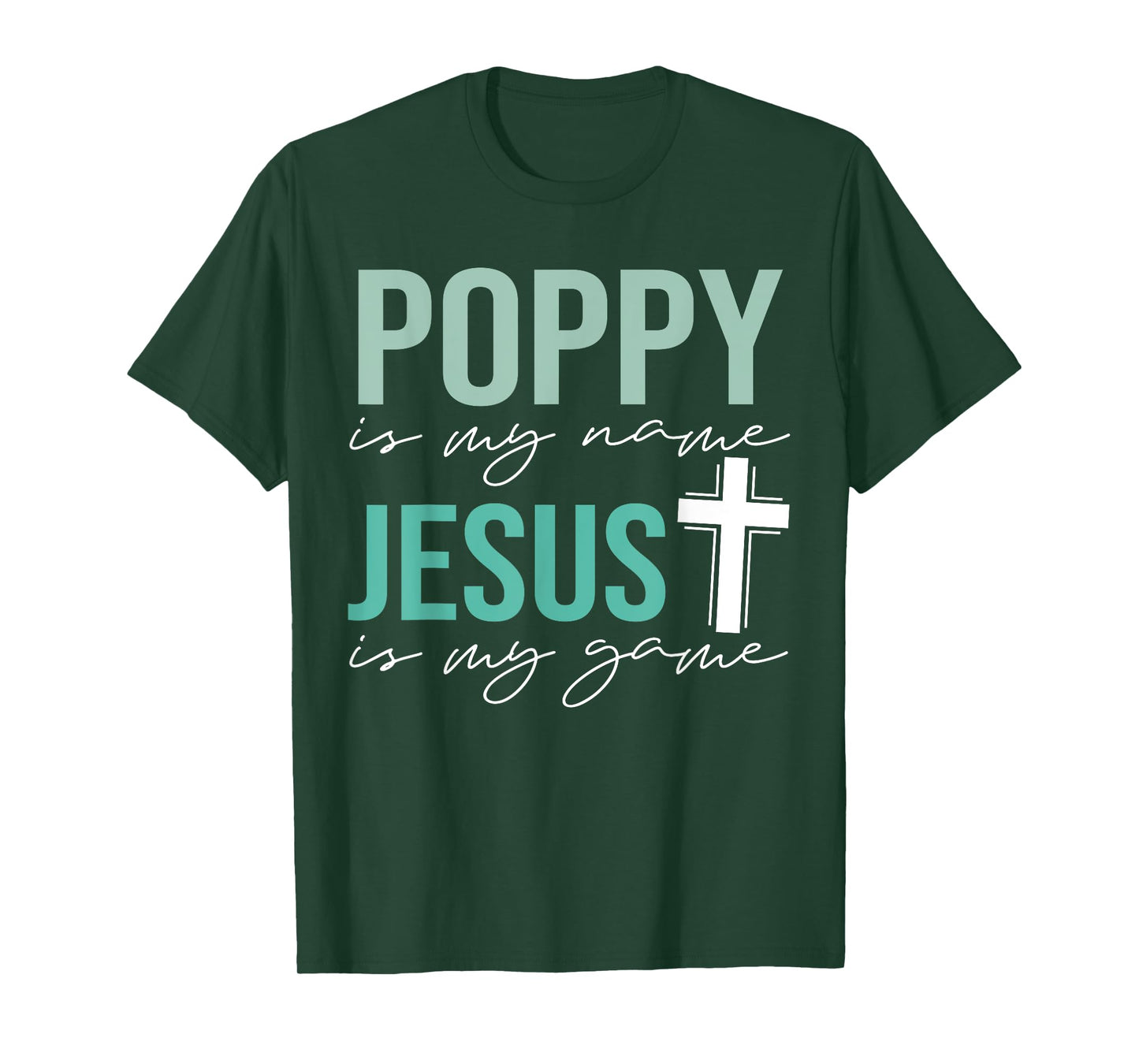 Poppy Is My Name Jesus Is My Game Christian Grandpa T-Shirt