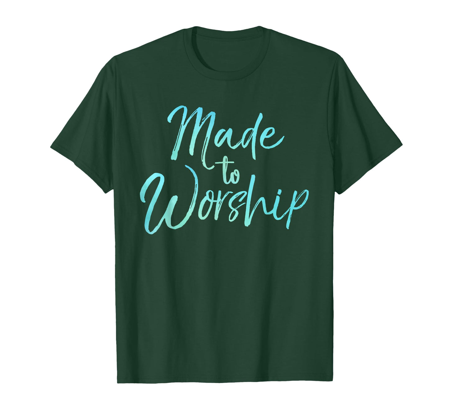 Christian Praise Quote for Worship Leaders Made to Worship T-Shirt