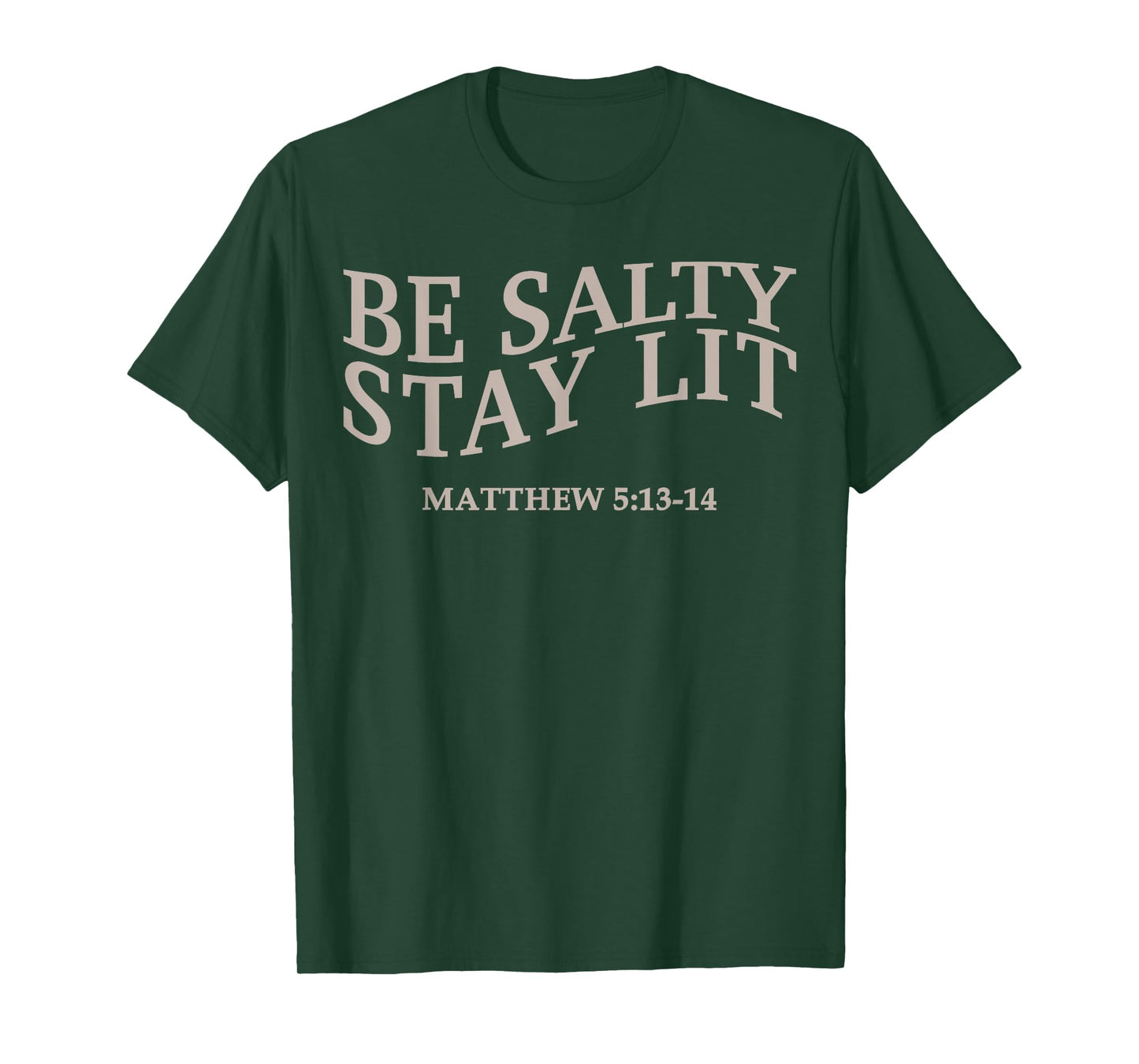 Be Salty Stay Lit Christian Jesus God Sister Son Brother Men T-Shirt