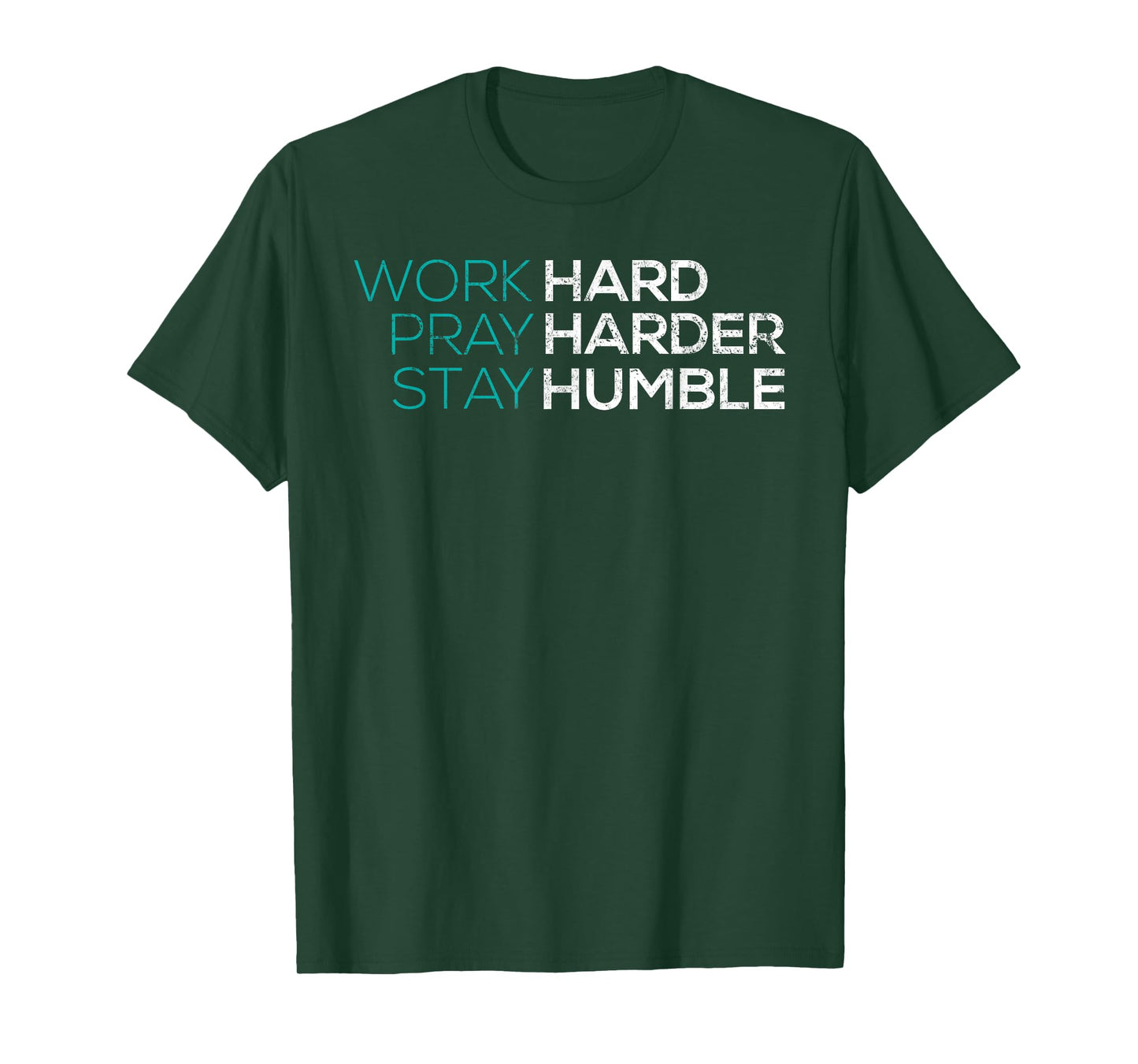 Work Hard Pray Harder Stay Humble Vintage Inspirational T-Shirt