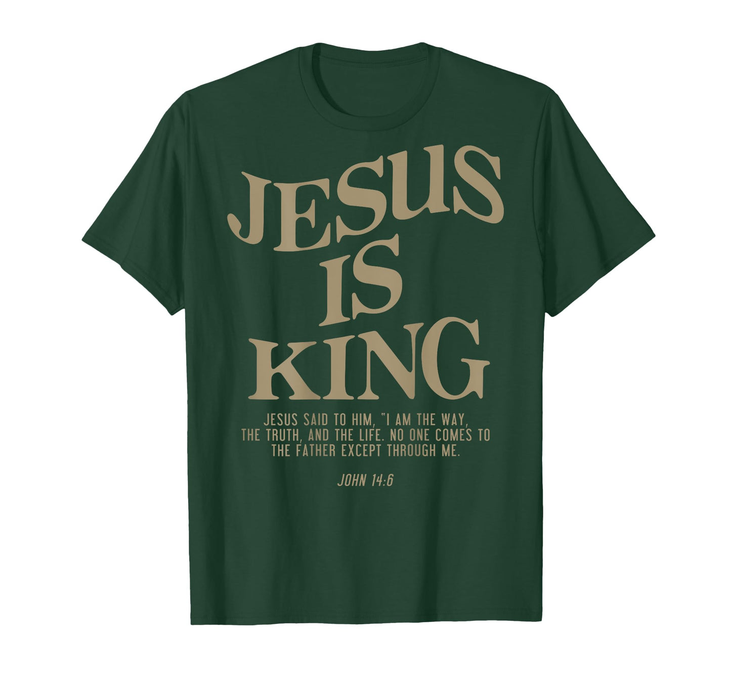 Jesus Is King Jesus John 14:6 Costume Christian (On Back) T-Shirt