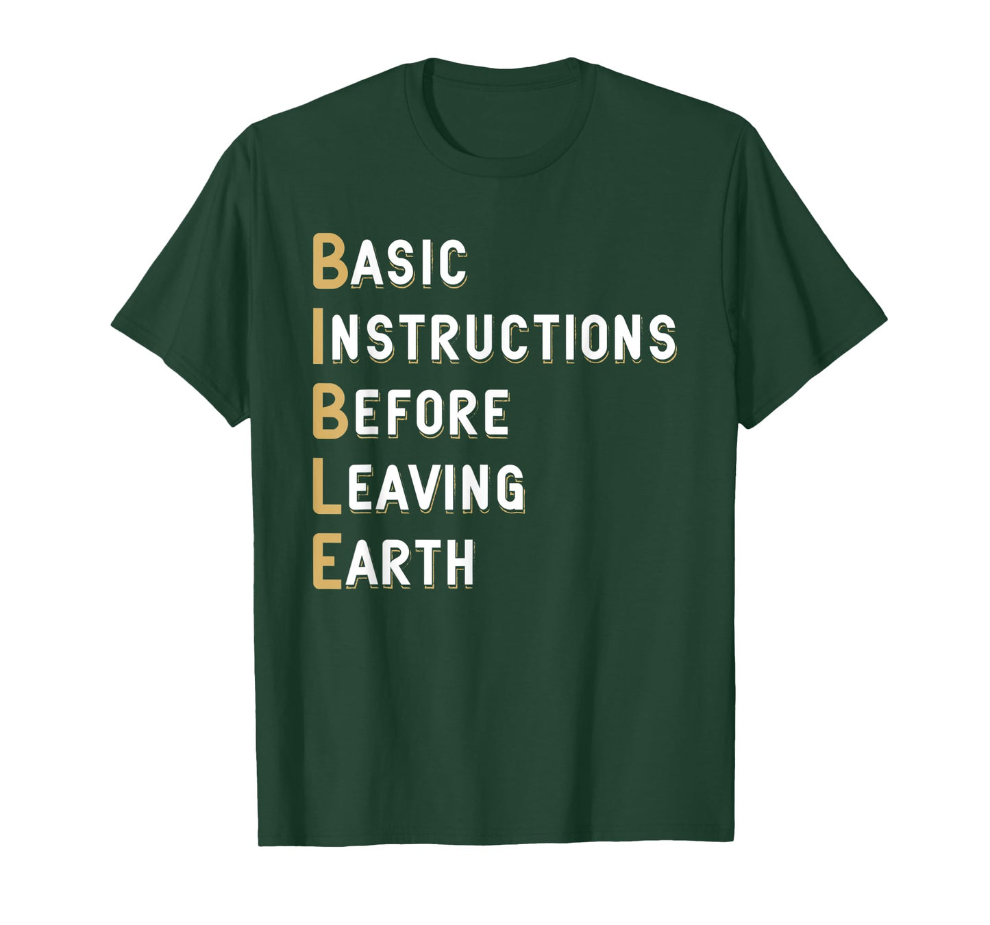 Bible Lesson Basic Instructions Before Leaving Earth Faith T-Shirt