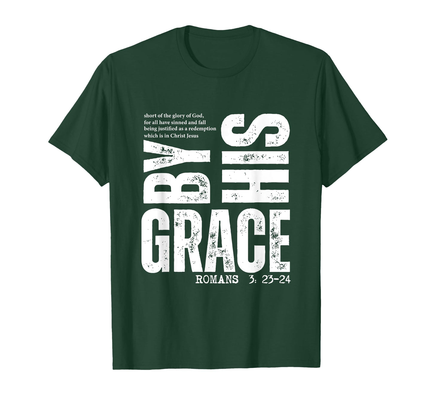 by His Grace Romans 3:23-24 Christian Bible Verse T-Shirt