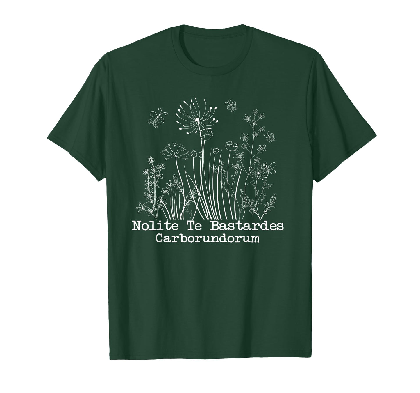 Nolite Te Bastardes Carborundorum, Floral Feminist Quote T-Shirt