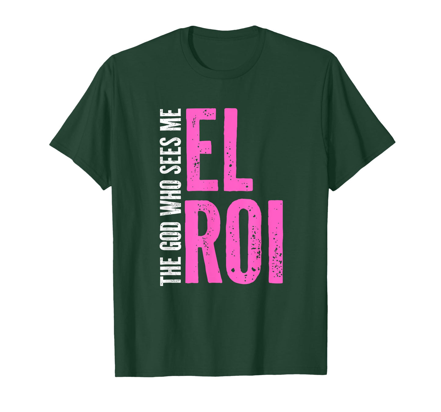 El Roi The God Who Sees Me - Christian Message for Believers T-Shirt