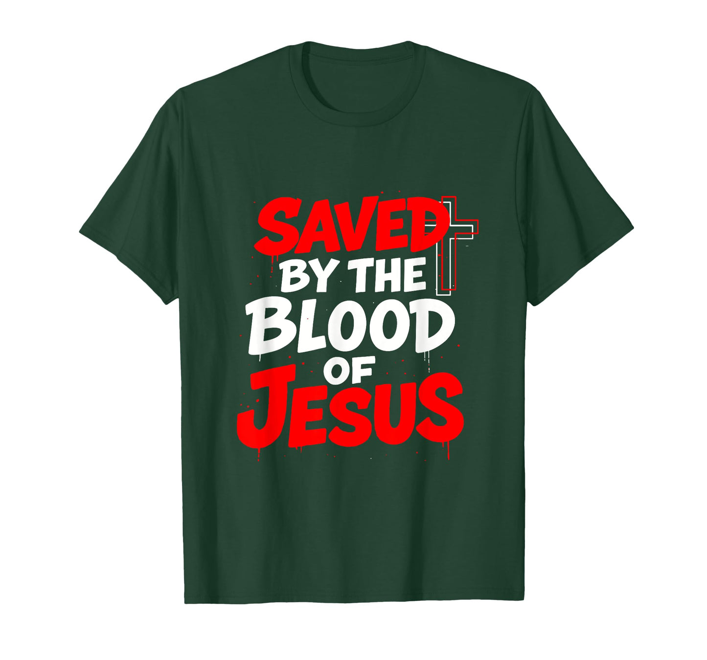 Saved By The Blood Of Jesus Romans 3 25 1 John 2 2 T-Shirt