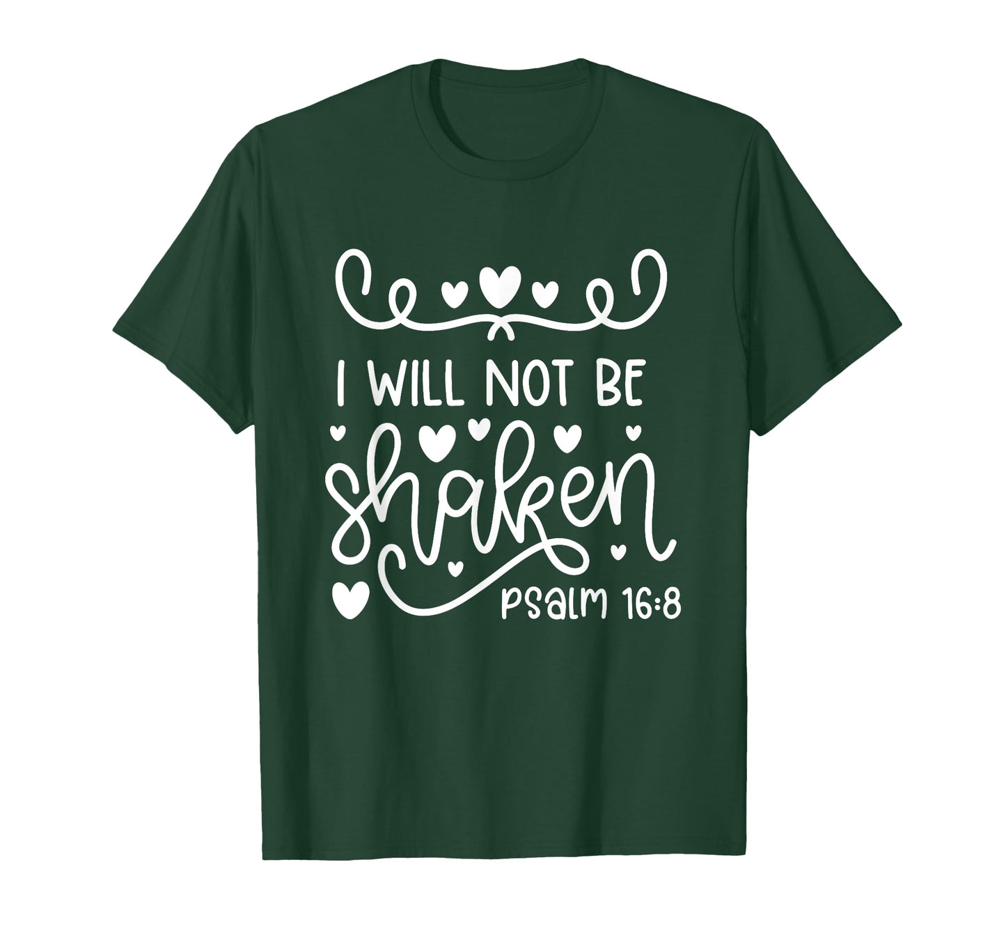 I Will Not Be Shaken Christian Bible Quote Verse T-Shirt