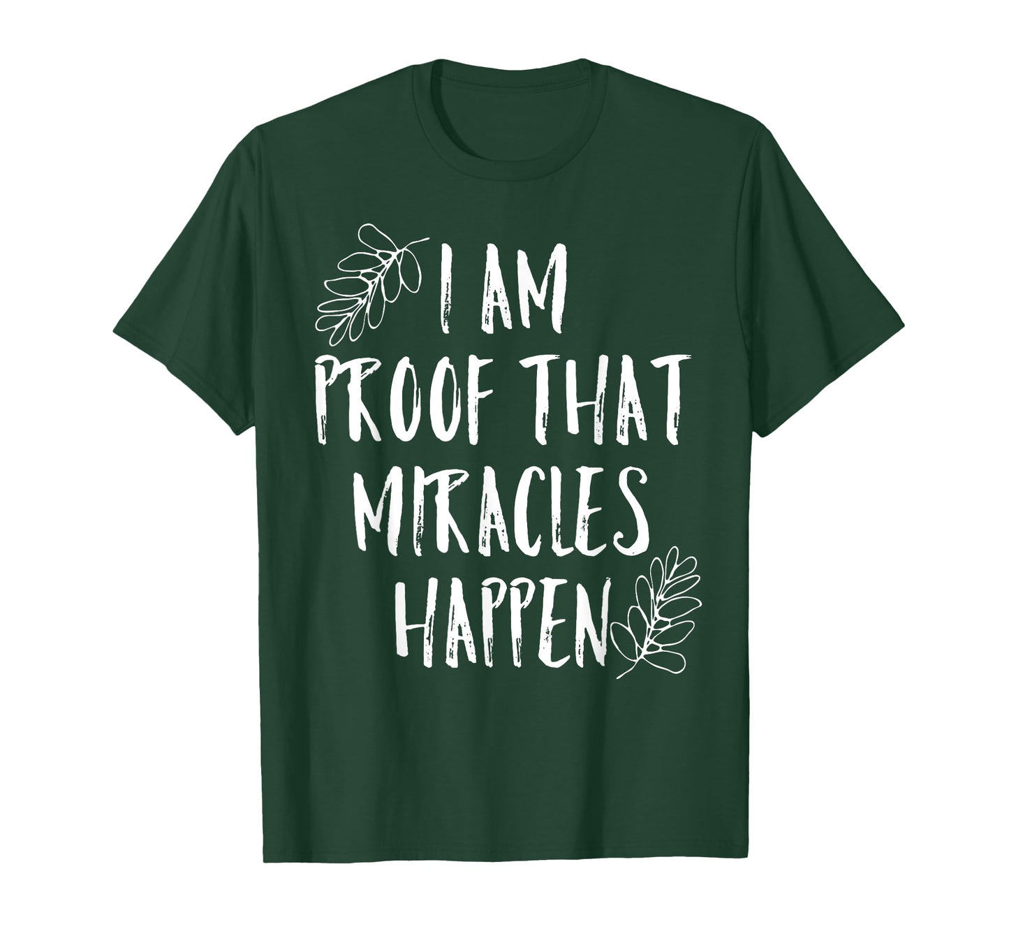 I Am Proof That Miracles Happen Christian Trending Shirt T-Shirt