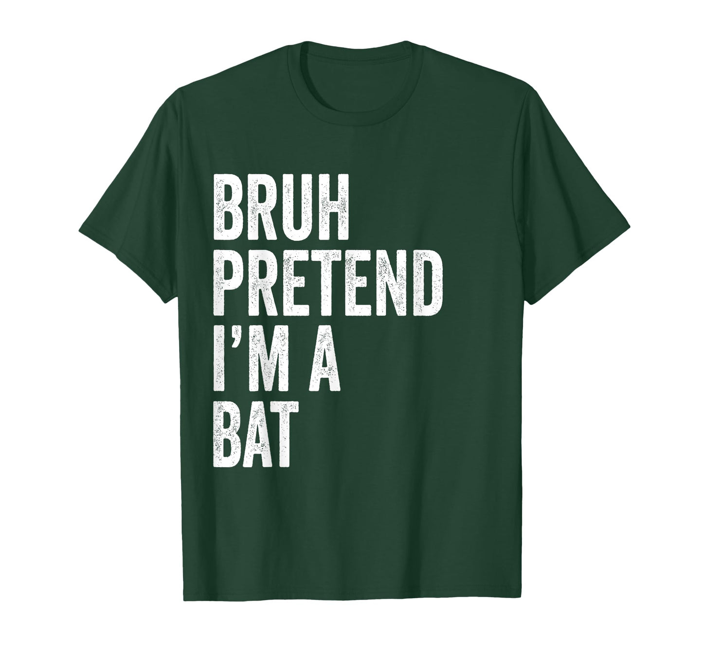 Bruh Pretend I'm A Bat Matching Costume Halloween Funny T-Shirt