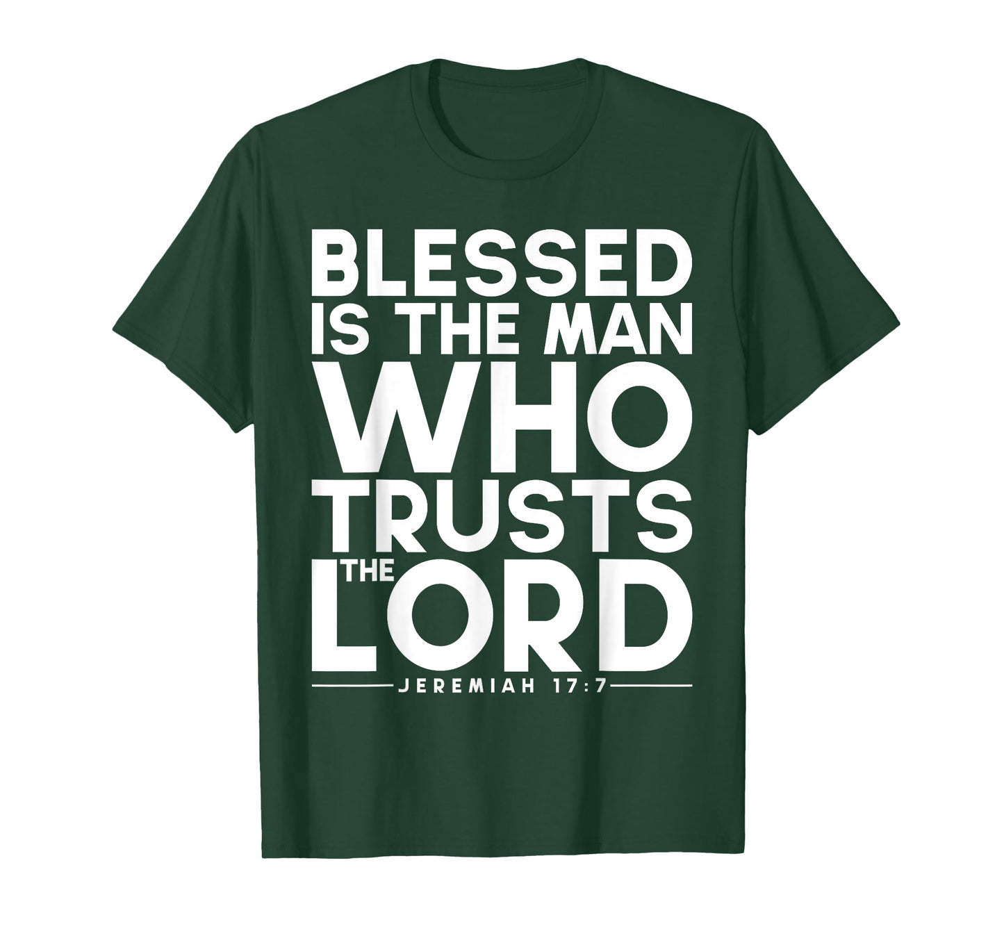 Blessed Is The Man Who Trusts The Lord Bible Verse Jesus T-Shirt