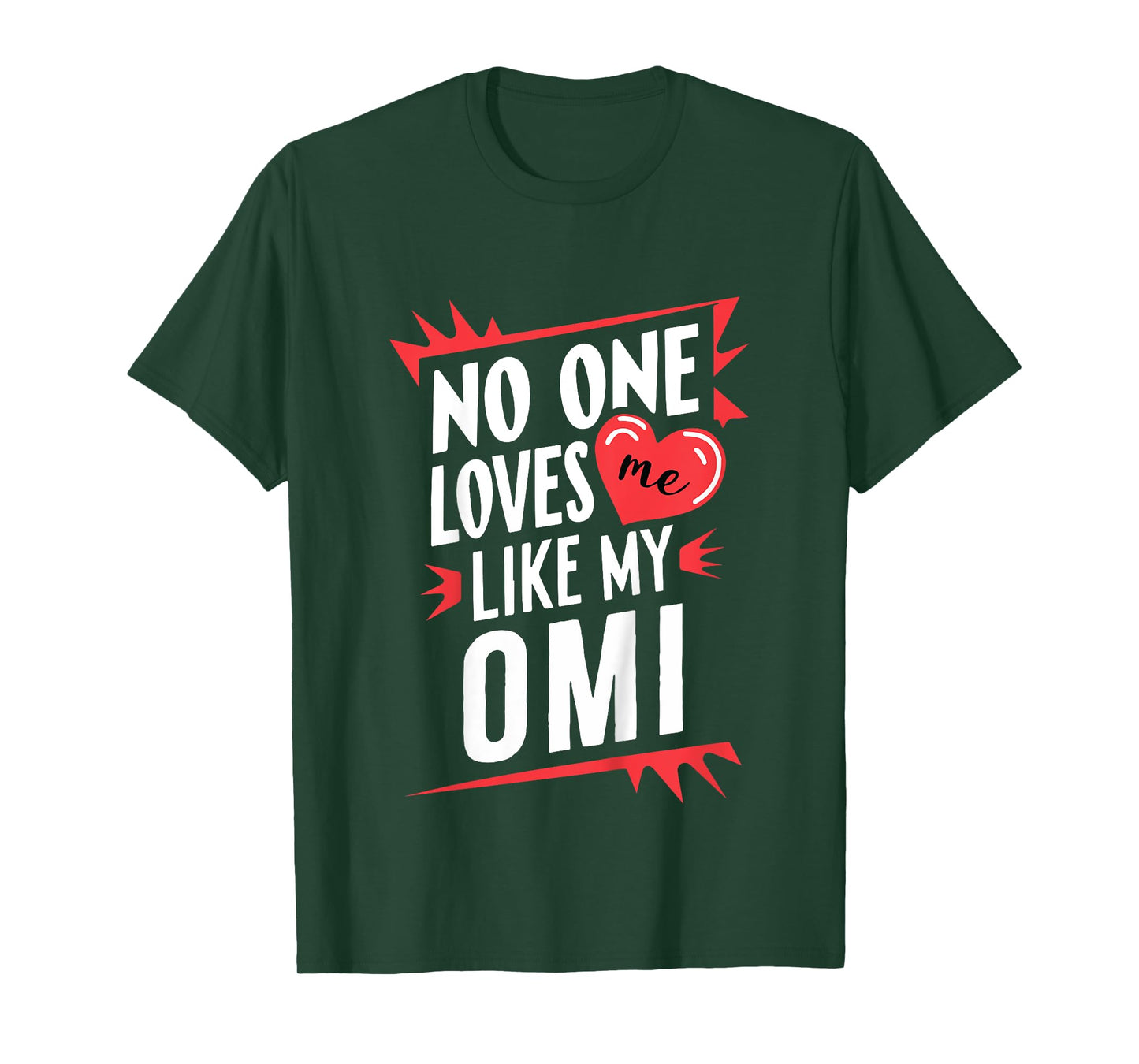 Kids No One Loves Me Like My Omi Funny Grandkids Grandchild T-Shirt