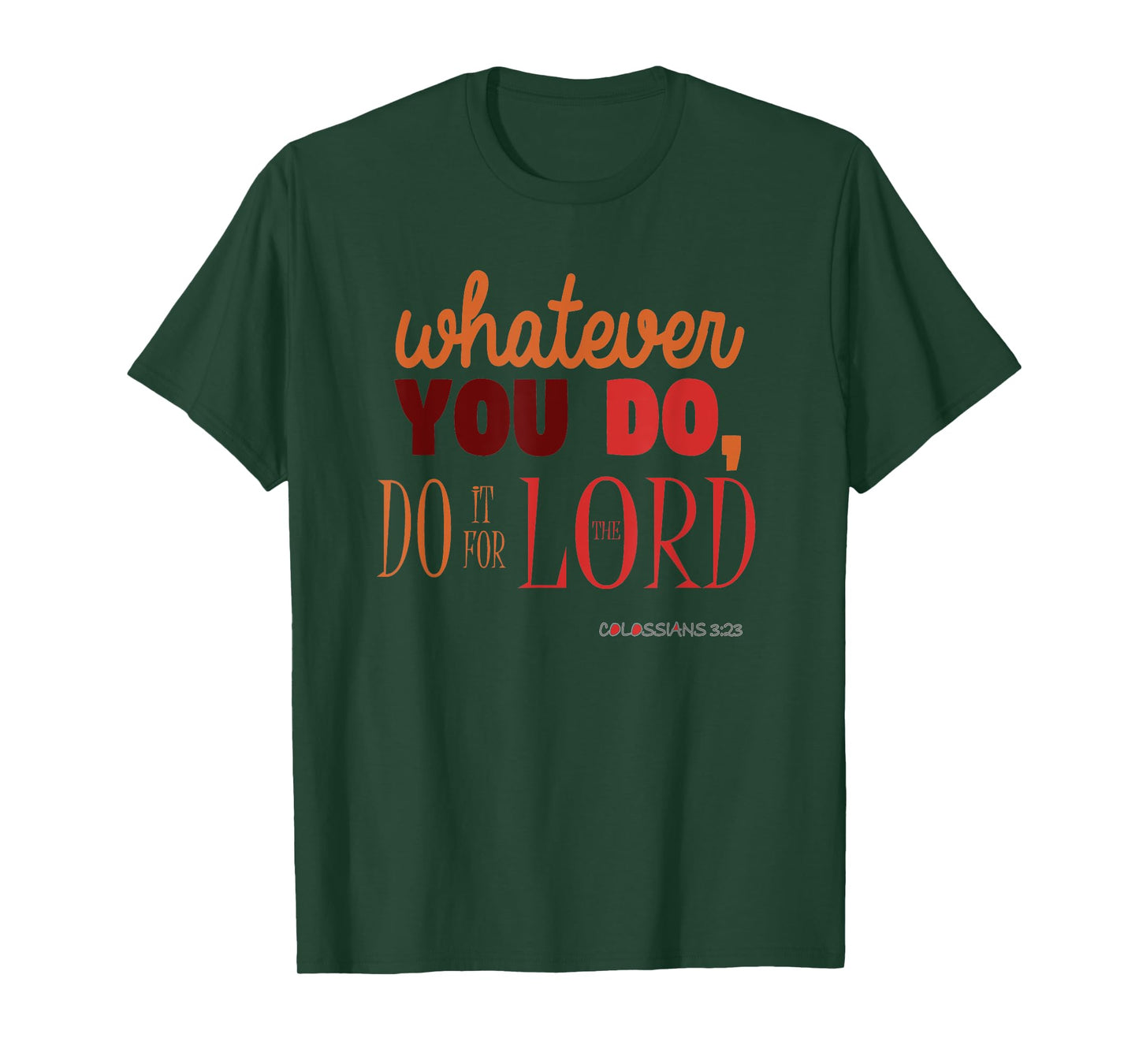 Christian Bible Verse Quote T-Shirt - Colossians 3:23 Gift T-Shirt