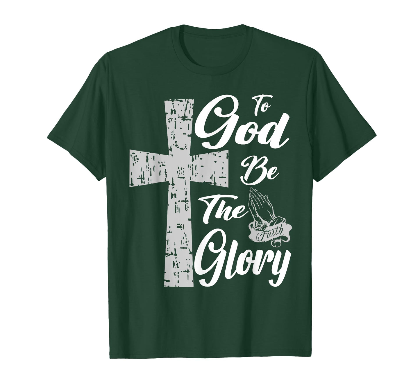 Jesus To God be the Glory Pray T-Shirt