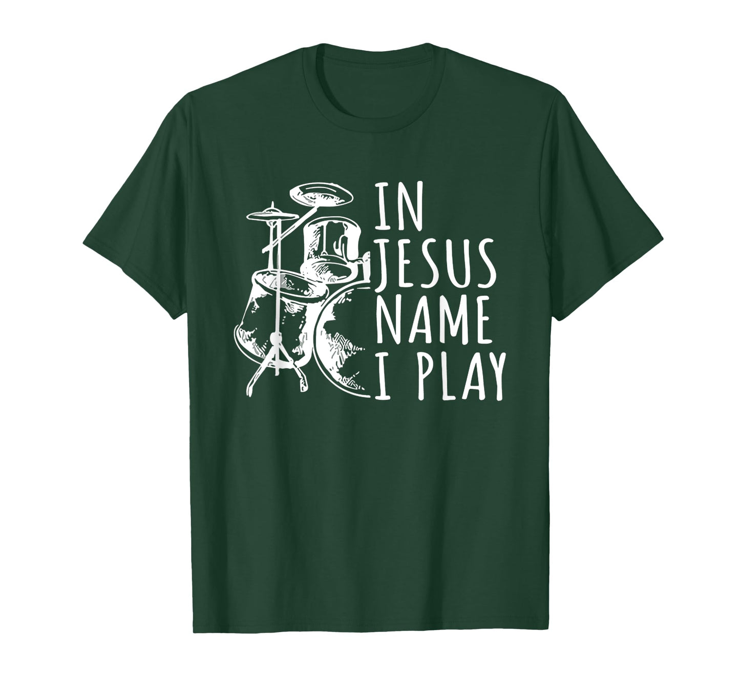In Jesus Name Gift Play Drums Worship Drummer T-Shirt
