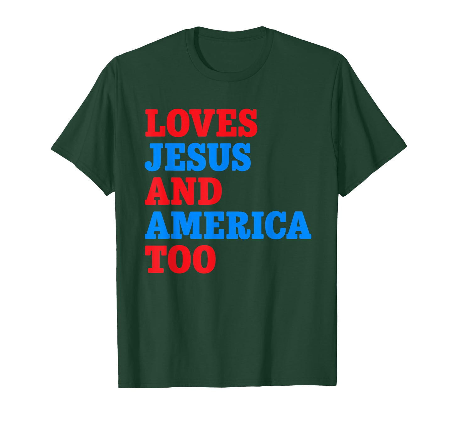 Loves Jesus and America Too T-Shirt