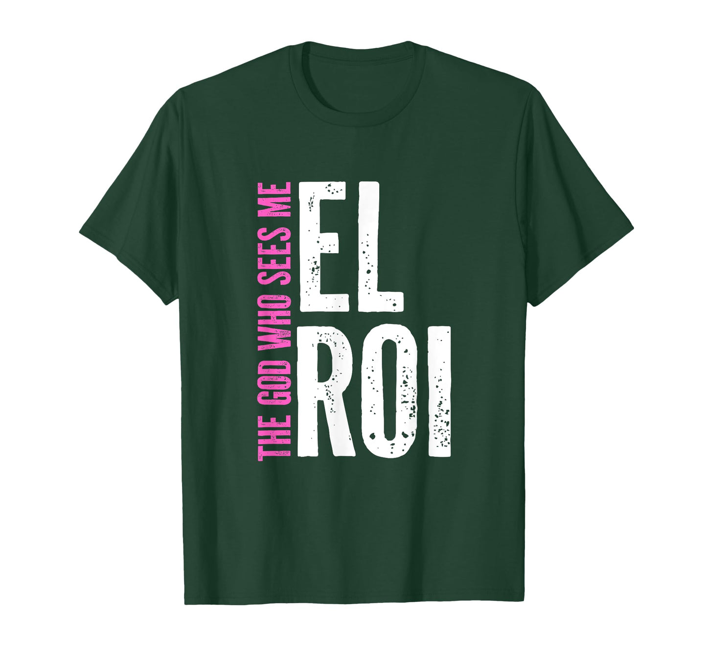 Gift for Christian Women - El Roi The God Who Sees Me T-Shirt