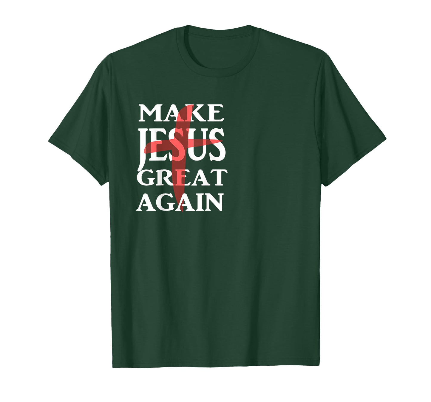 Make Jesus Great Again T-Shirt Christian Believers T-Shirt T-Shirt
