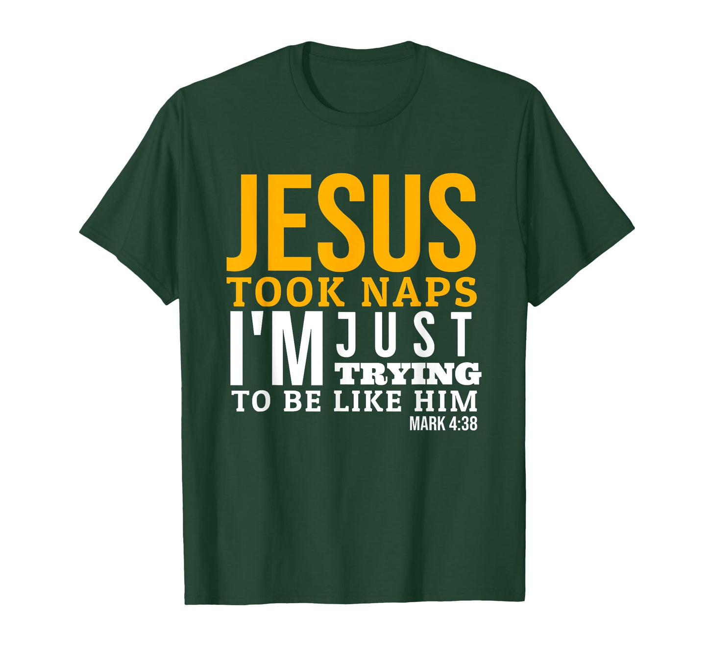Jesus Took Naps Funny Bible Verse Mark 4:38 Christian T-Shirt