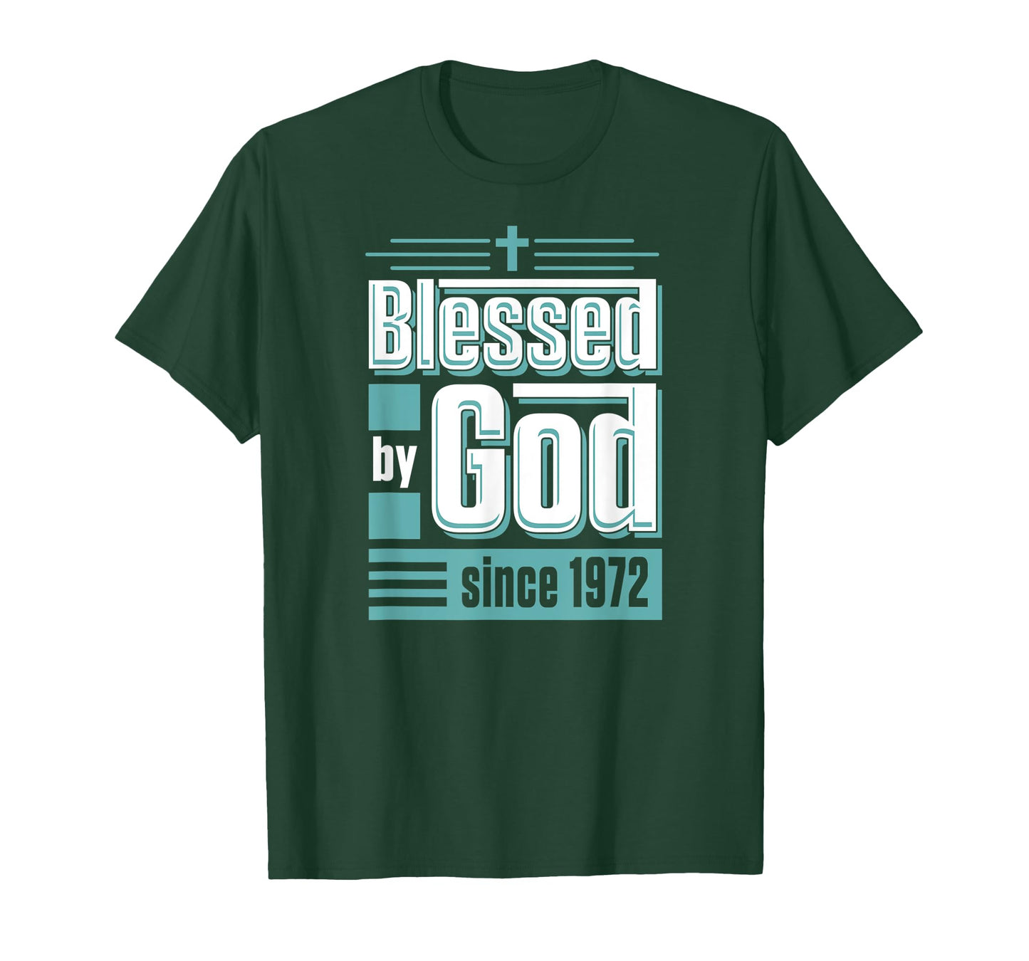 Blessed By God Since 1972 Christian Themed Birthday Party T-Shirt